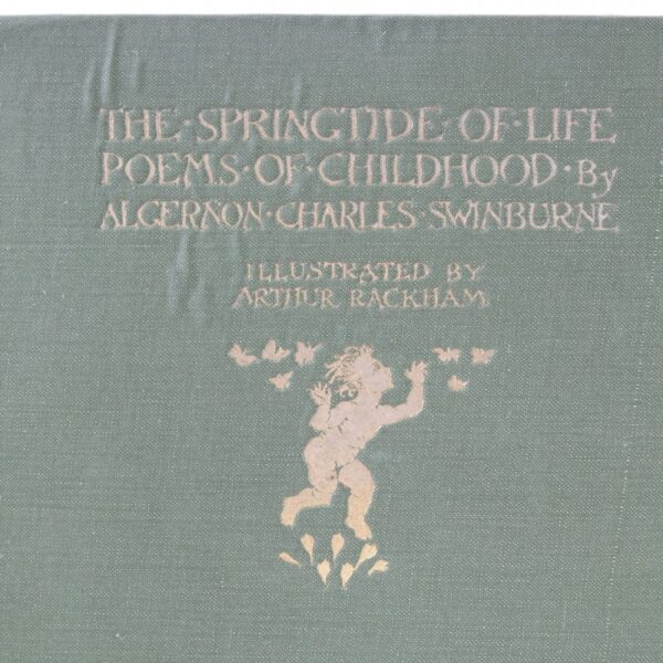 The Springtide of Life by Swinburne illus by Arthur Rackham