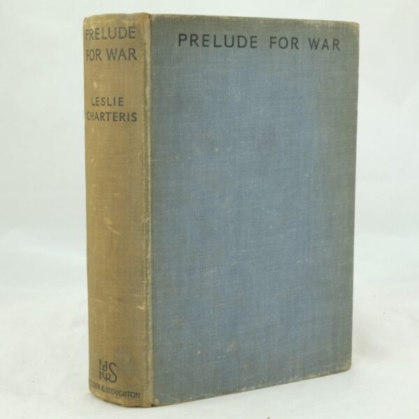 Prelude for War by Leslie Charteris