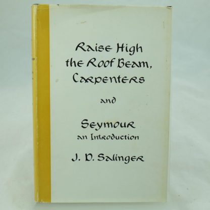 Raise High the Roof Beam Carpenters and Seymour an Introduction by T S Eliot