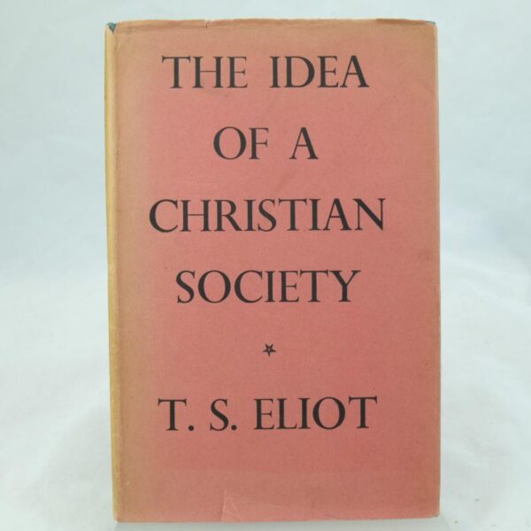 The Idea of a Christian Society by T S Eliot
