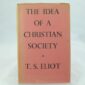 The Idea of a Christian Society by T S Eliot