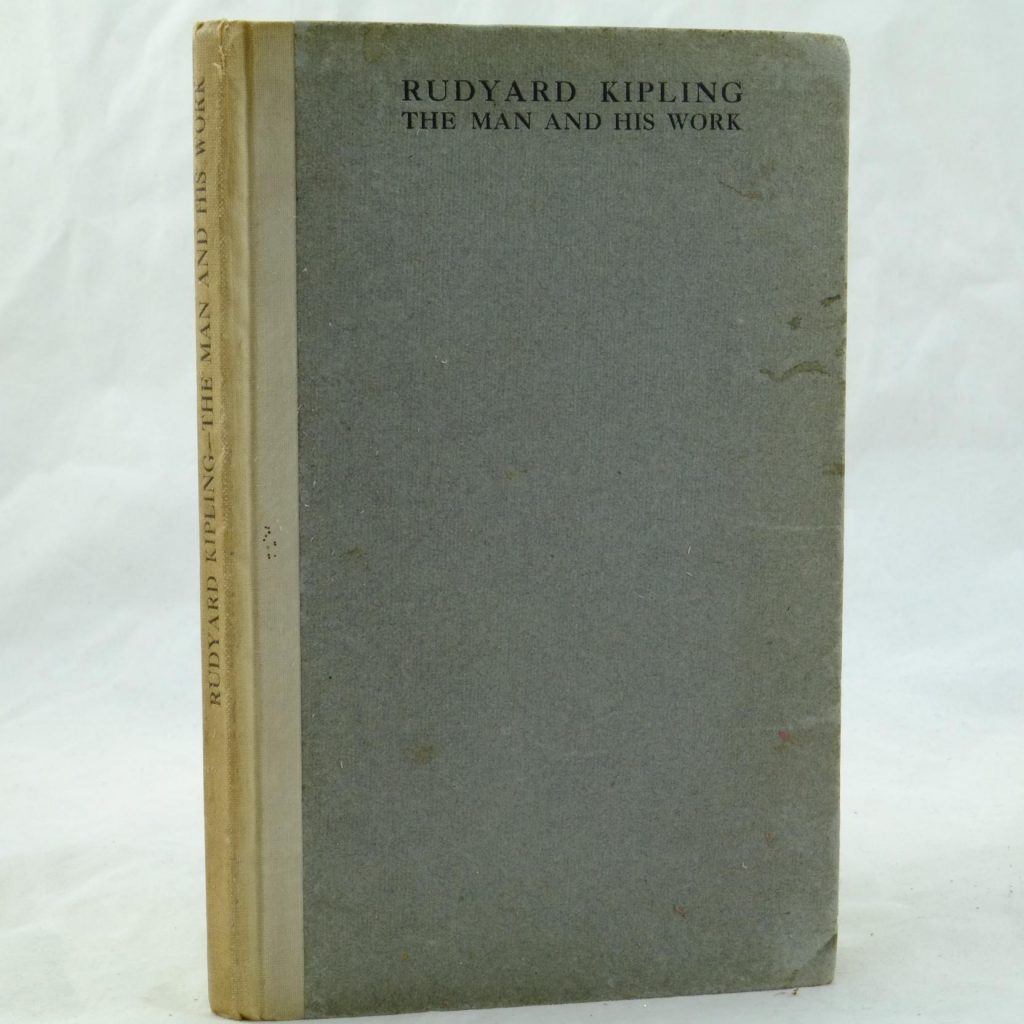 Rudyard Kipling The Man and His Work by Cecil Charles