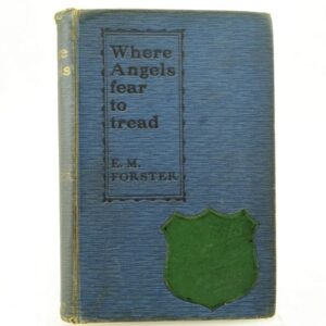 Where Angels Fear To Tread by E. M. Forster
