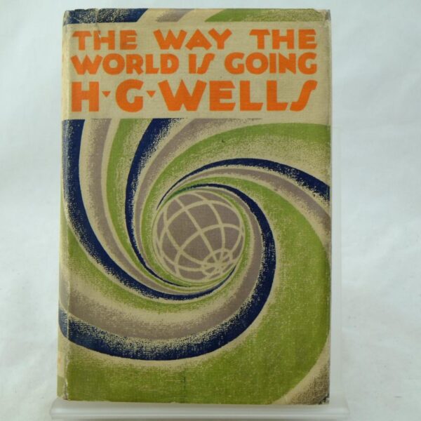 The Way the World is Going by H G Wells signed