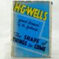 The Shape of Things to Come by H G Wells