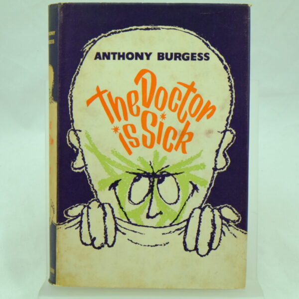 The Doctor is Sick by anthony burgess
