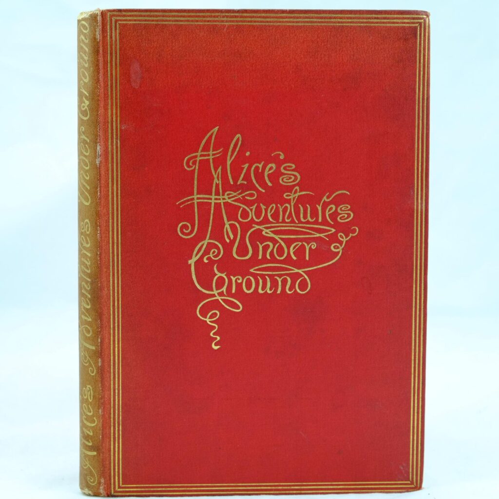 Alices Adventures Underground by Lewis Carroll 1st