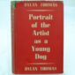 Portrait of an Artist as a Young Dog by Dylan Thomas