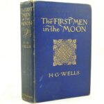The First Men in the Moon by H G Wells 1st