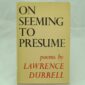 On Seeming to Presume by Lawrence Durrell