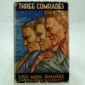Three Comrades by Erich Maria Remarque