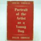 Portrait of Artist as a dog by Dylan Thomas DJ 1st