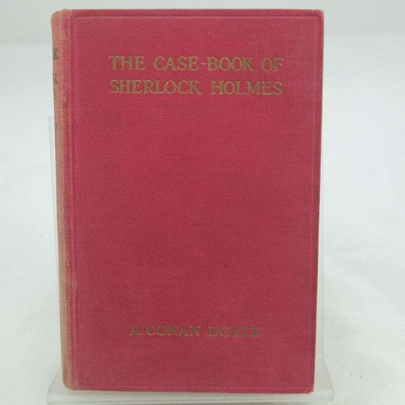 The Case-Book of Sherlock Holmes by A C Doyle