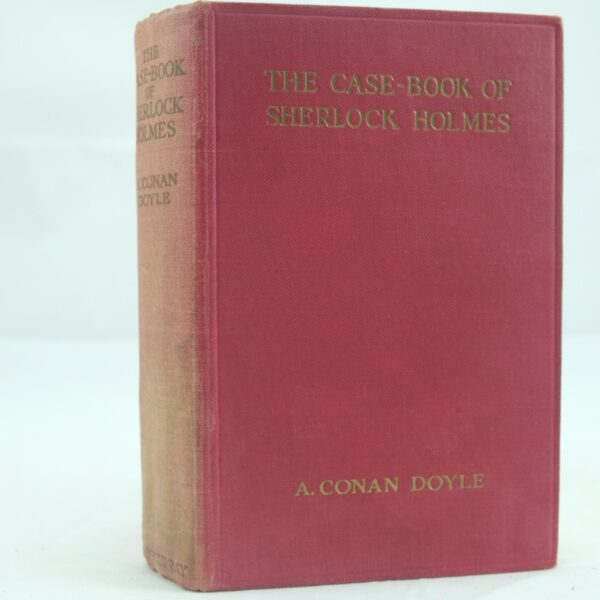 The Case-Book of Sherlock Holmes by A C Doyle
