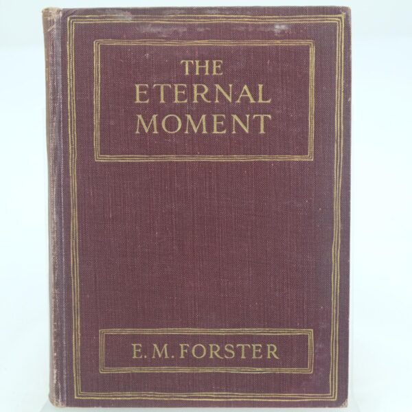 The Eternal Moment by E M Forster