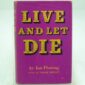 Live and Let Die by Ian Fleming DJ 03 23