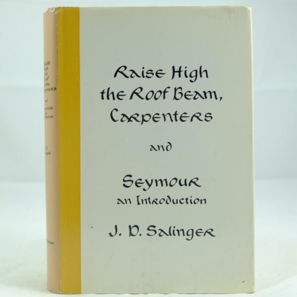 Raise High the Roof Beam by J D Salinger
