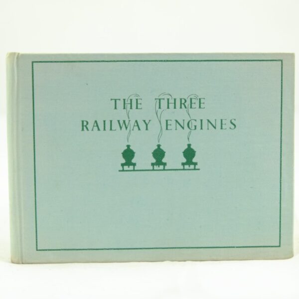The Three Railway Engines by Rev A W Awdry.