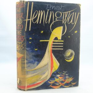 Hemingway Across the River and into the Trees 1st