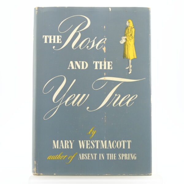 The Rose and the Yew Tree by Mary Westmacott 1st ed (1) The Rose and the Yew Tree by Mary Westmacott 1st ed