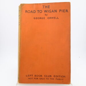 The Road to Wigan Pier by George Orwell Left Book Club