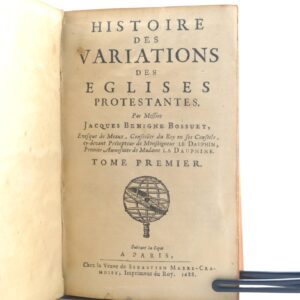 L'Histoire-des-variations-des-Eglises-Protestantes-The-History-of-the-Variations-of-the-Protestant-Churches-by-Jacques-Benigne-Bossuet