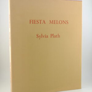 Fiesta Melons by Sylvia Plath