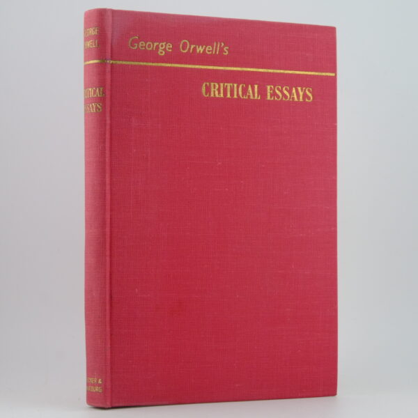 Critical Essays by George Orwell 1st (4) Critical Essays by George Orwell 1st (