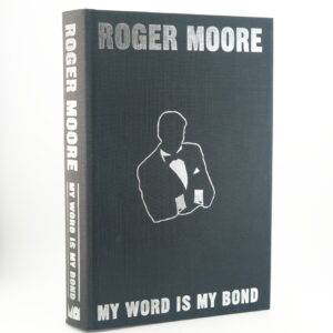 My Word is My Bond by Roger Moore Ltd ed