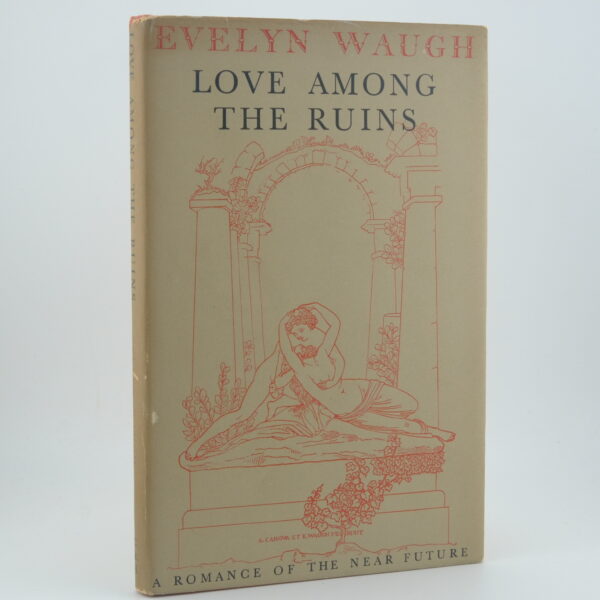 Love Among the Ruins Evelyn Waugh (6) Love Among the Ruins Evelyn Waugh